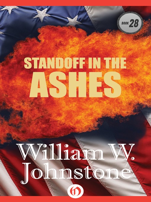 Title details for Standoff In The Ashes by William W. Johnstone - Available